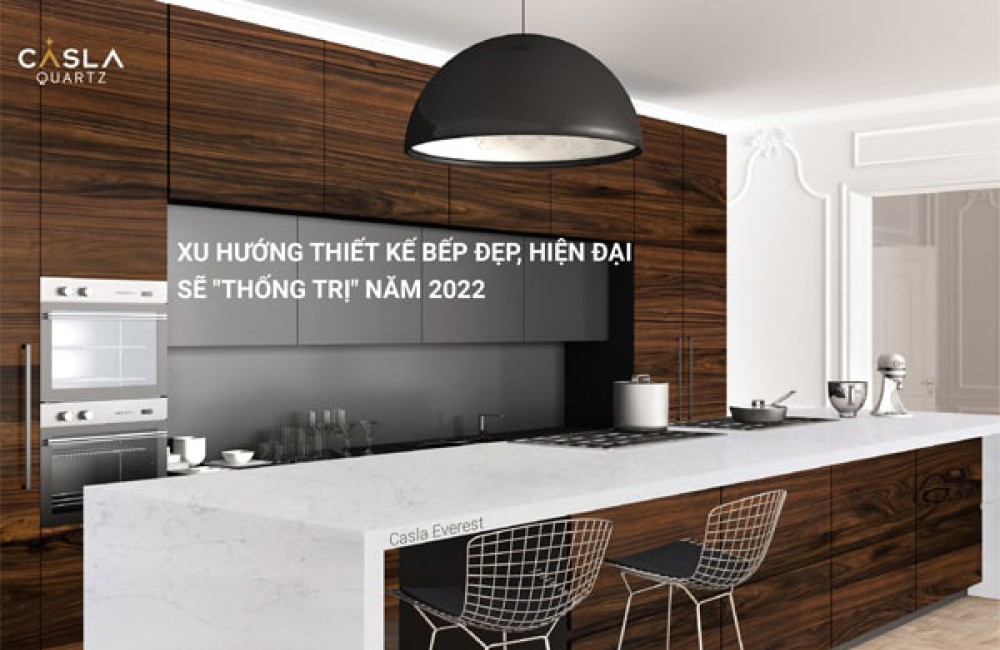 Xu hướng thiết kế bếp đẹp, hiện đại &quot;sẽ thống trị&quot; năm 2022