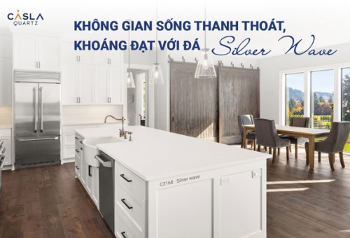 Silver Wave - Sự thanh thoát, khoáng đạt từ đá thạch anh nhân tạo