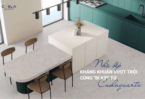 Nhà bếp kháng khuẩn vượt trội nhờ đá thạch anh cao cấp Caslaquartz