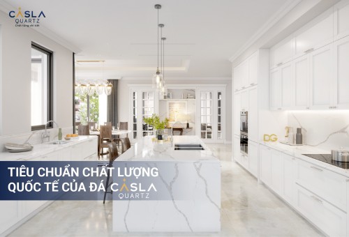 Casla Quartz và cuộc chơi đá Thạch anh nhân tạo chất lượng cao