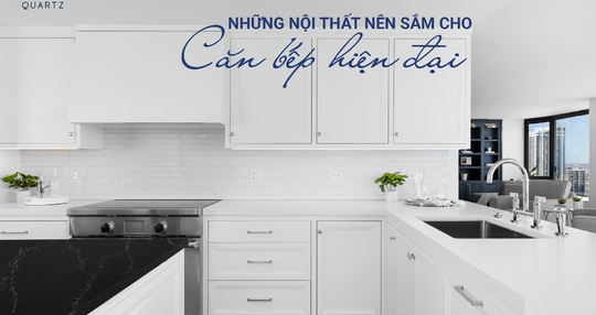 NHỮNG NỘI THẤT NÊN SẮM CHO CĂN BẾP HIỆN ĐẠI