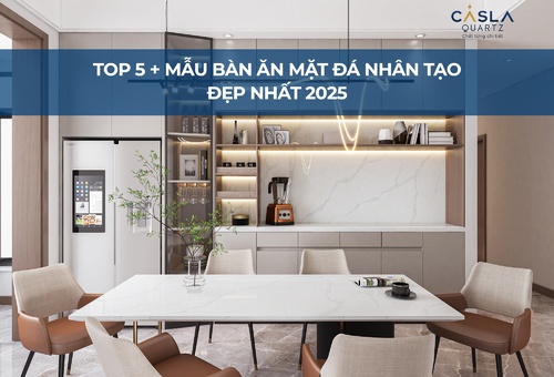 Top 5+ mẫu bàn ăn mặt đá nhân tạo đẹp nhất 2025